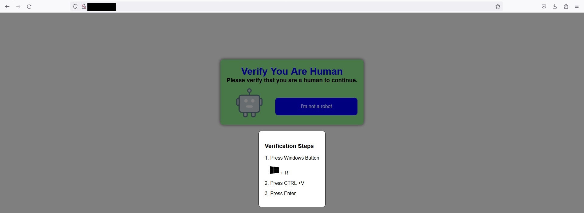 A fake CAPTCHA page with a green box prompting users to verify they are human by clicking "I'm not a robot," accompanied by deceptive instructions below to execute keyboard commands (Windows + R, CTRL + V, Enter). The background is gray, and the design mimics legitimate verification pages to trick users.