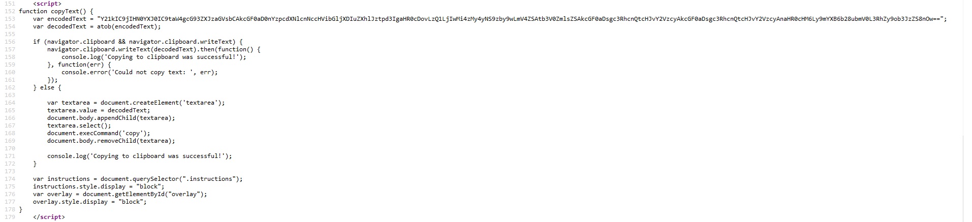 A JavaScript snippet that decodes a base64-encoded text and copies it to the clipboard using the navigator.clipboard.writeText method or a fallback with a hidden text area. It logs success or error messages to the console and reveals hidden HTML elements to continue the phishing process.